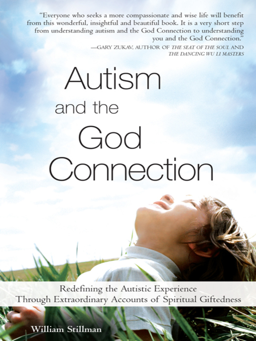 Title details for Autism and the God Connection by William Stillman - Available
